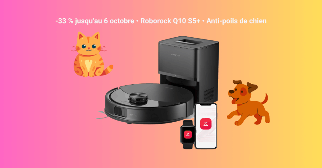 Robot aspirateur Roborock Q10 S5+ avec app connectée, chien et chat, promo -33 % jusqu’au 6 octobre